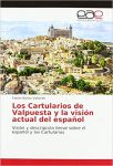 Los Cartularios de Valpuesta y la visión actual del español